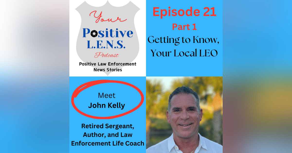 Episode 21: Meet Sgt. John Kelly - Overcoming Alcoholism, Addiction, and Adultery (Part 1) Episode 21: Meet Sgt. John Kelly - Overcoming Alcoholism, Addiction, and Adultery (Part 1)