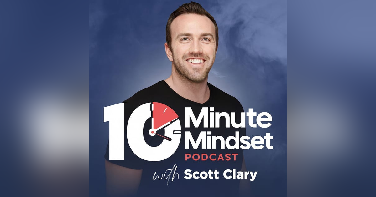 10 Minute Mindset 10 Minute Mindset