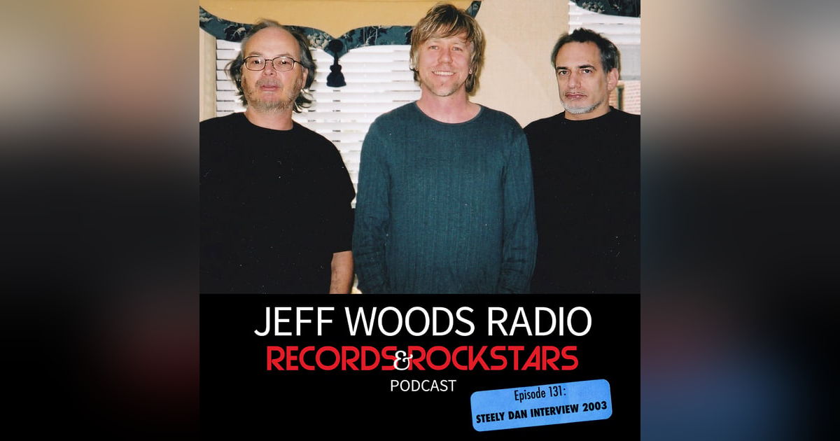 131: Steely Dan Interview 2003 131: Steely Dan Interview 2003