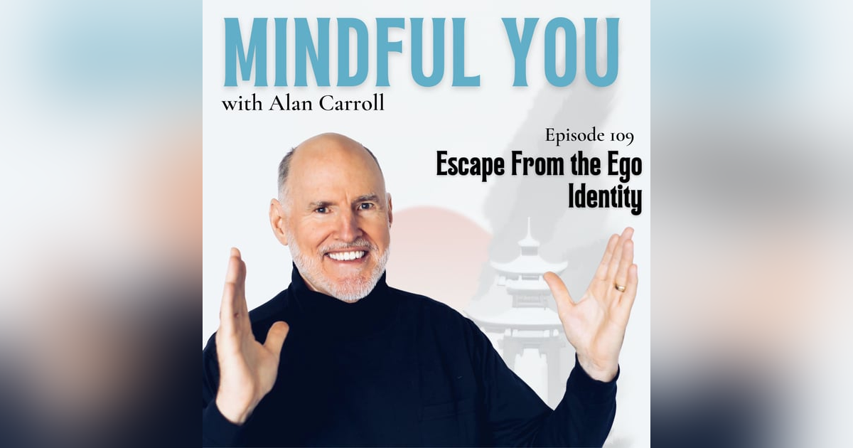 Escape From the Ego Identity Escape From the Ego Identity