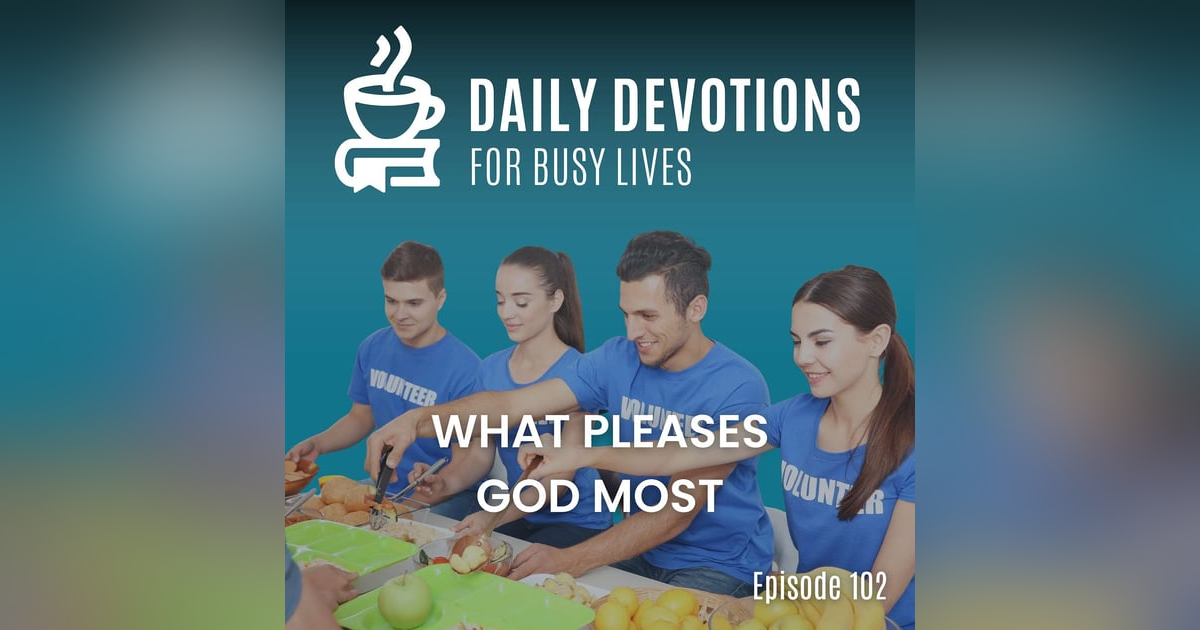 What Pleases God Most What Pleases God Most