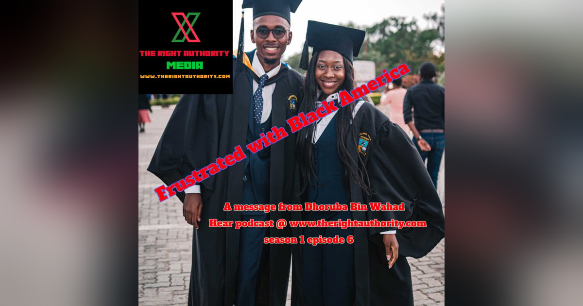 Frustrated with Black America Frustrated with Black America