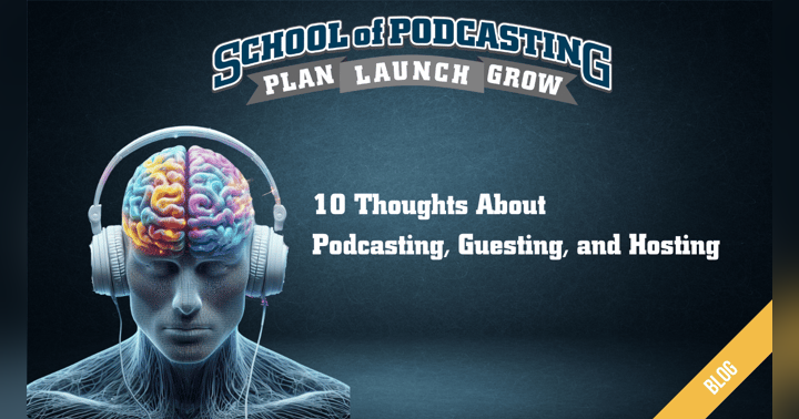 image for 10 Thoughts About Podcasting, Guesting and Hosting