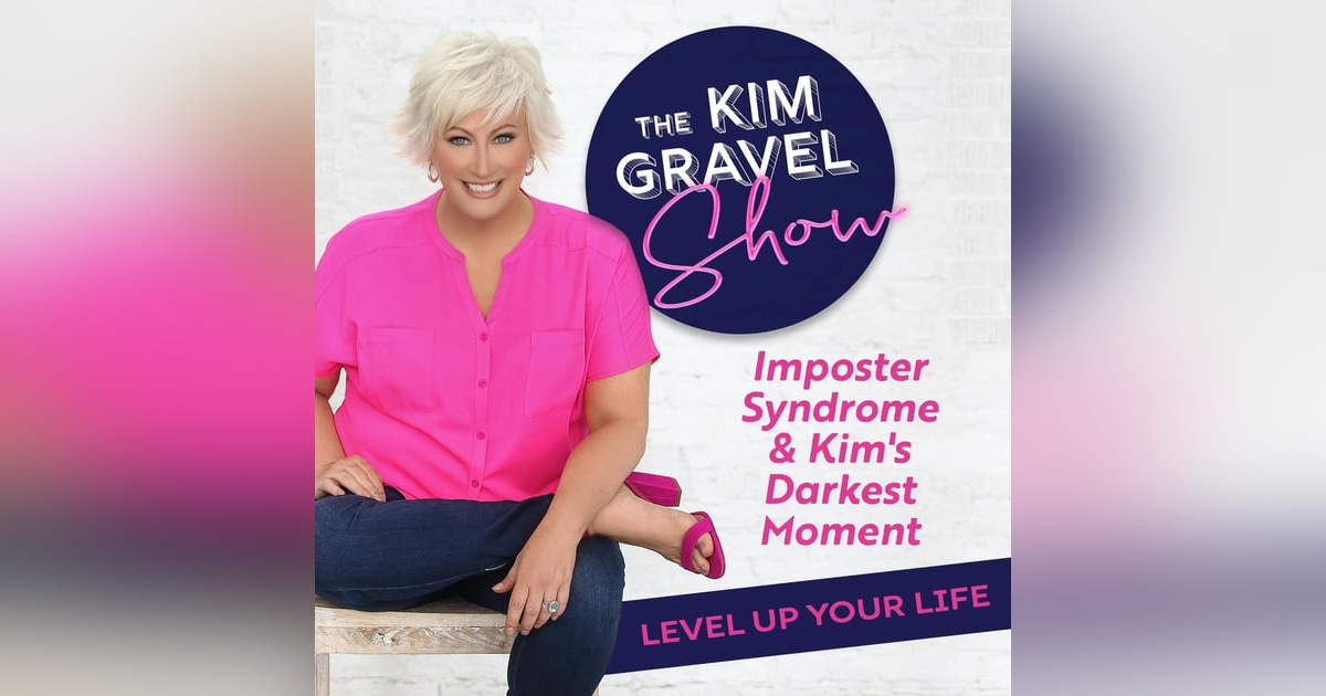 Imposter Syndrome & Kim's Darkest Moment Imposter Syndrome & Kim's Darkest Moment