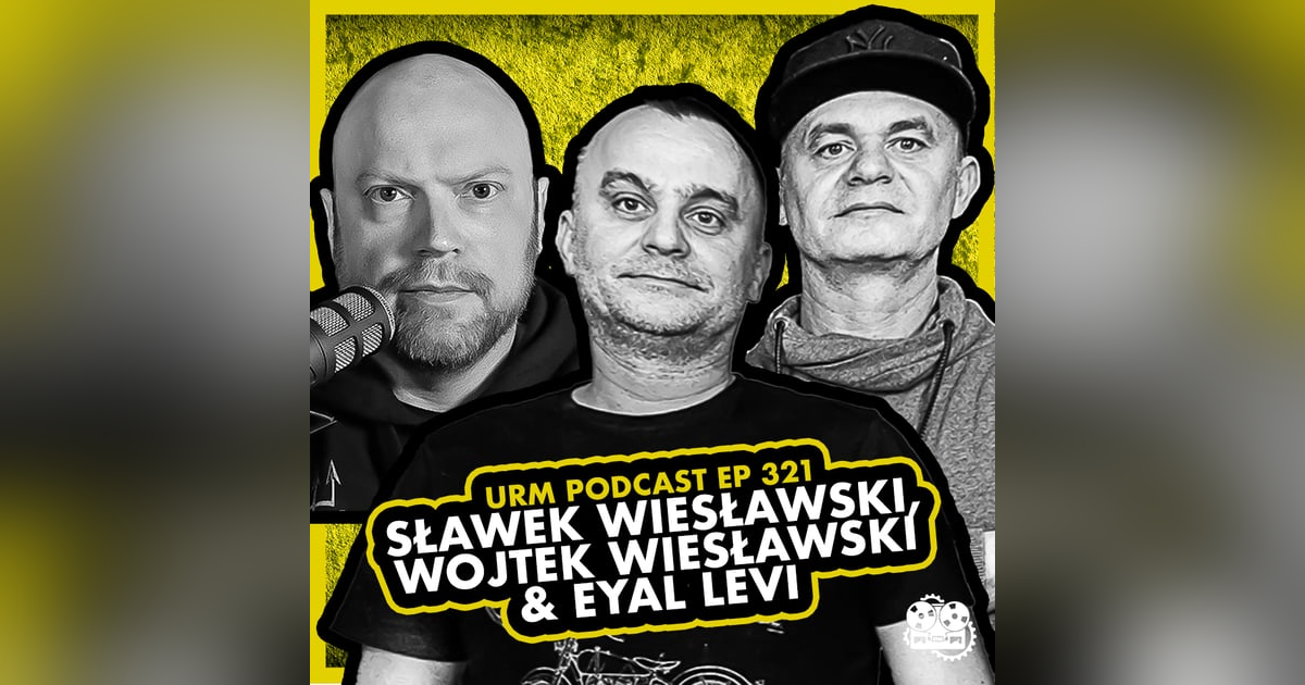 EP 321 | Sławek and Wojtek Wiesławski EP 321 | Sławek and Wojtek Wiesławski