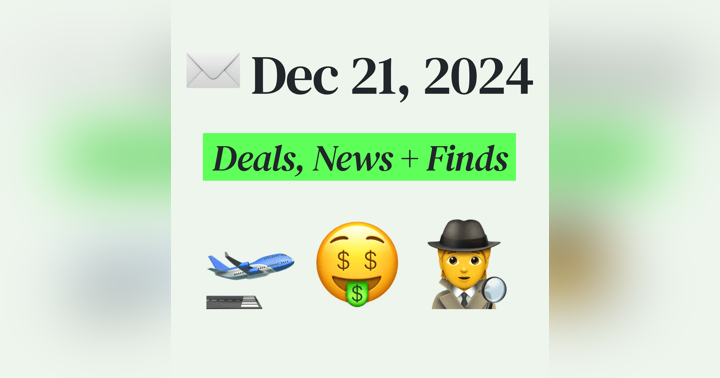 image for 🤑 My Top Finds, Latest Deals, and Best Recommendations (12/21/24)