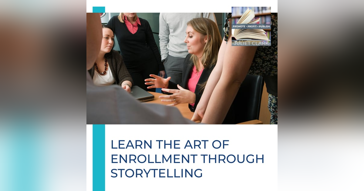 Learn The Art Of Enrollment Through Storytelling Learn The Art Of Enrollment Through Storytelling