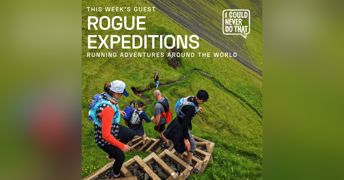 67 Rogue Expeditions - Doing Adventure Travel Their Way 67 Rogue Expeditions - Doing Adventure Travel Their Way
