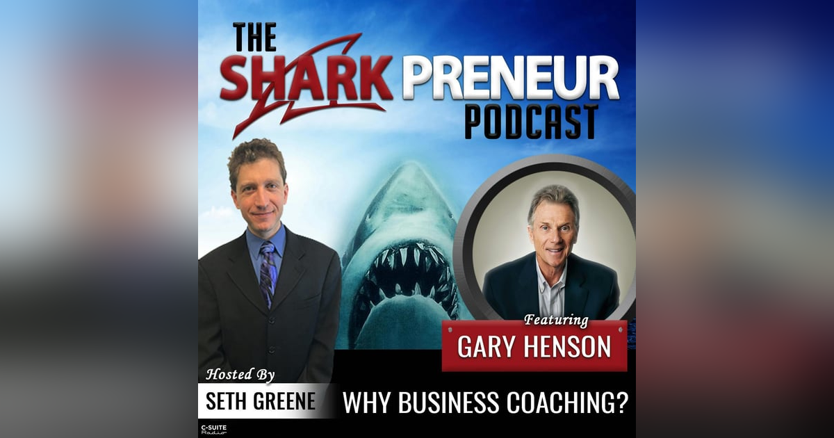 633: Why Business Coaching? with Gary Henson 633: Why Business Coaching? with Gary Henson