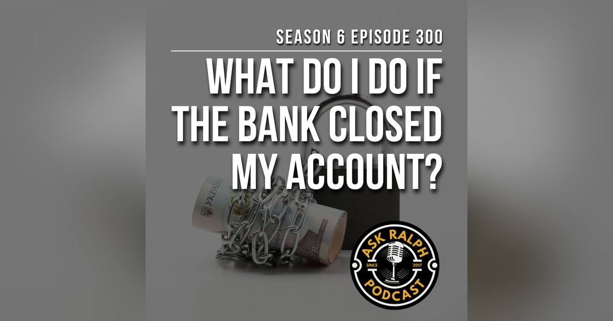 What do I do if the bank closed my account? What do I do if the bank closed my account?