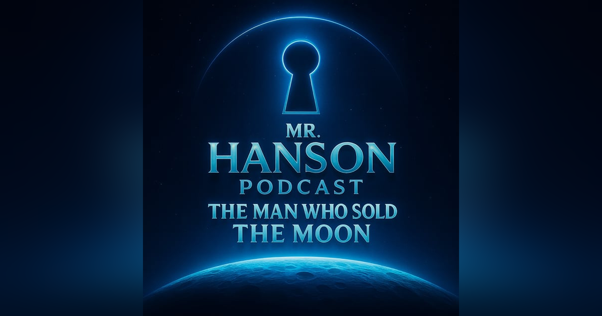 S E1: MR HANSoN "The Man Who Sold The Moon" S E1: MR HANSoN "The Man Who Sold The Moon"