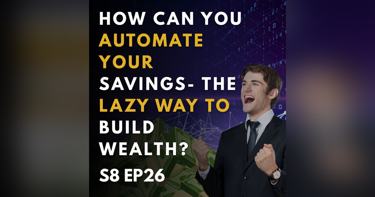 How Can You Automate Your Savings—The Lazy Way to Build Wealth? How Can You Automate Your Savings—The Lazy Way to Build Wealth?