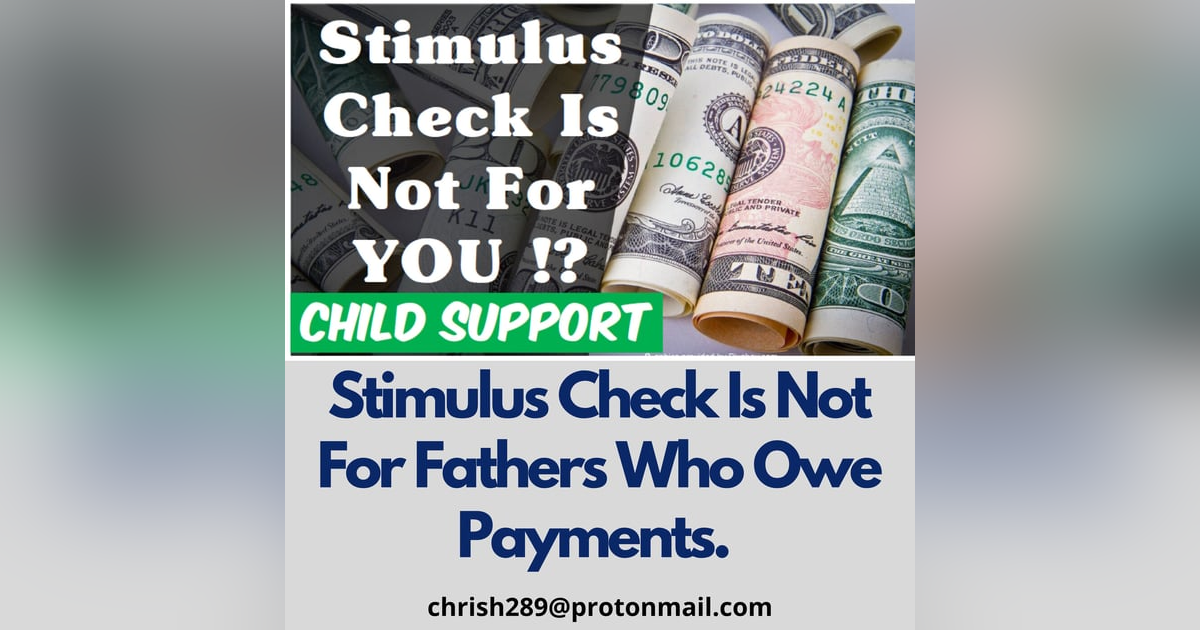 Season 1- Episode 8 - Stimulus Check Is Not For You Who Owe Child Support Payment And Arrears Season 1- Episode 8 - Stimulus Check Is Not For You Who Owe Child Support Payment And Arrears