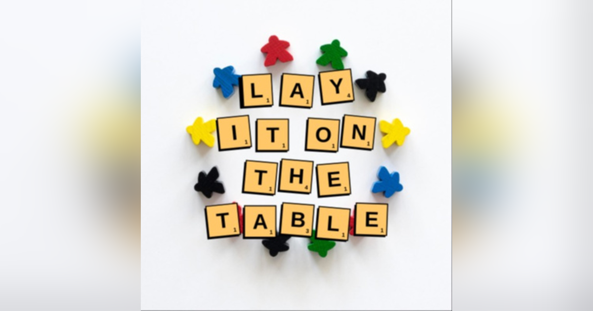 Am I A Game Snob Geek & Southern Lay It On The Table, Episode 003 Am I A Game Snob Geek & Southern Lay It On The Table, Episode 003