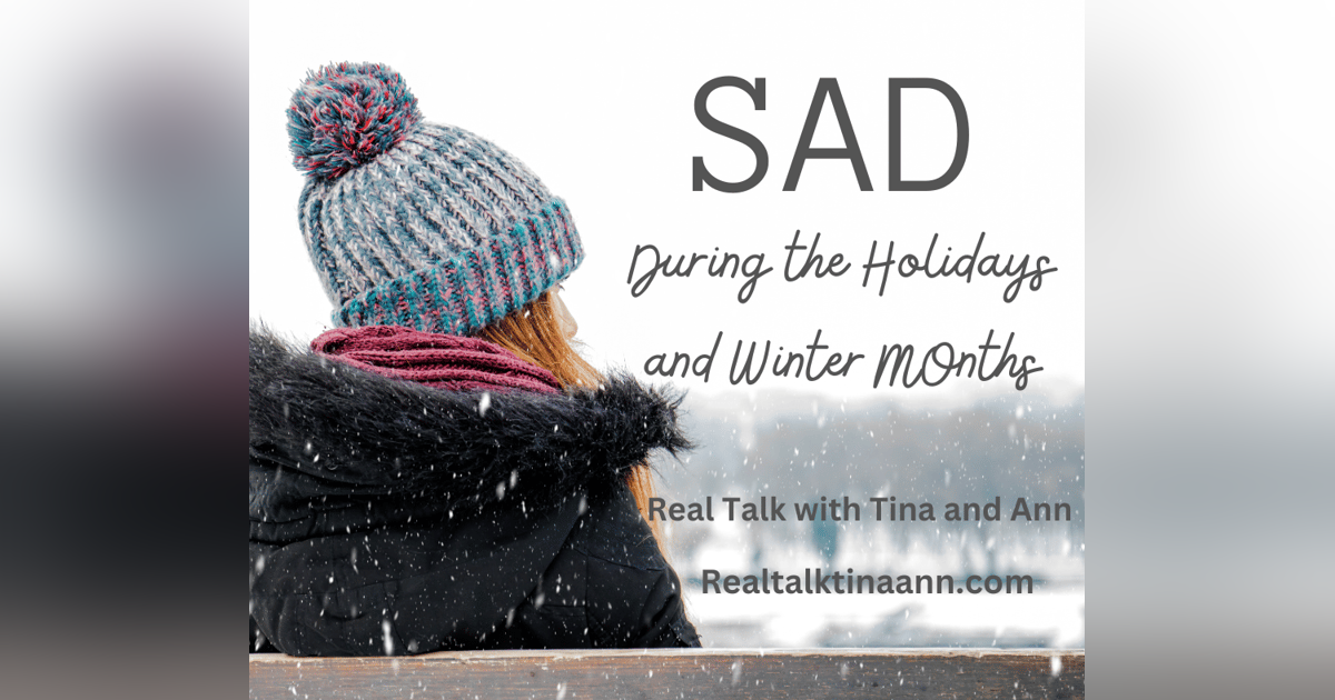 SAD During the Holidays and Winter Months SAD During the Holidays and Winter Months
