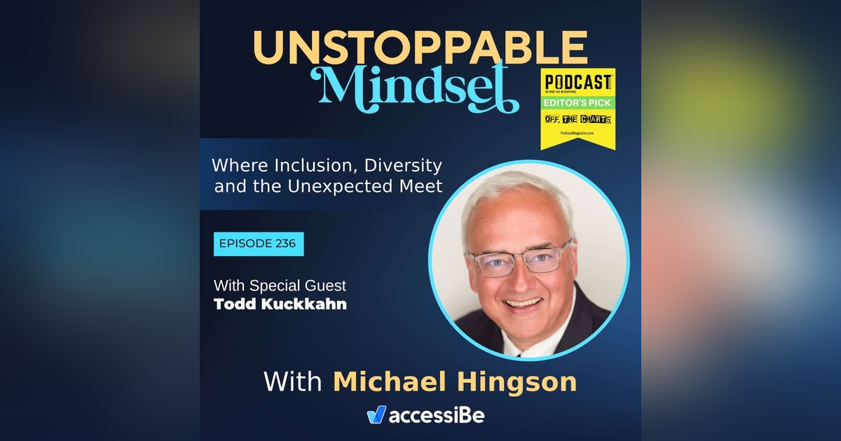 Episode 236 – Unstoppable Company Culture and Leadership Revolutionary with Todd Kuckkahn Episode 236 – Unstoppable Company Culture and Leadership Revolutionary with Todd Kuckkahn