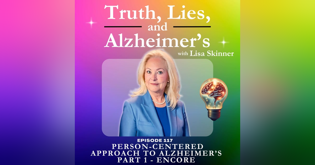 Person-Centered Approach to Alzheimer’s Part 1 - Encore Person-Centered Approach to Alzheimer’s Part 1 - Encore