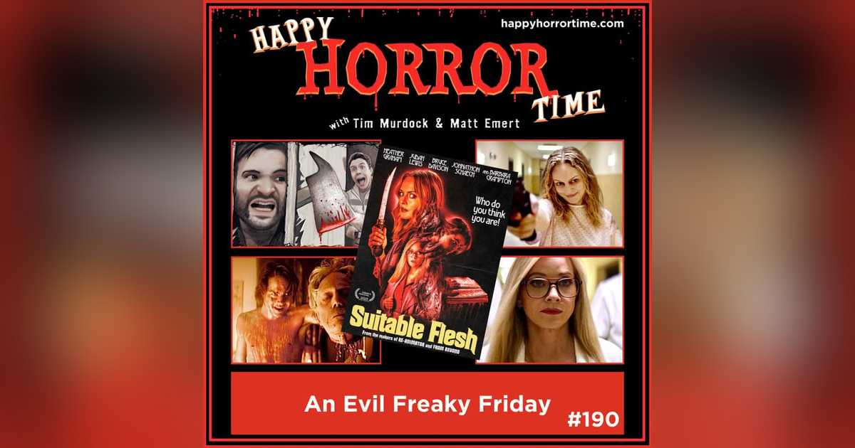 Ep 190: An Evil Freaky Friday Ep 190: An Evil Freaky Friday