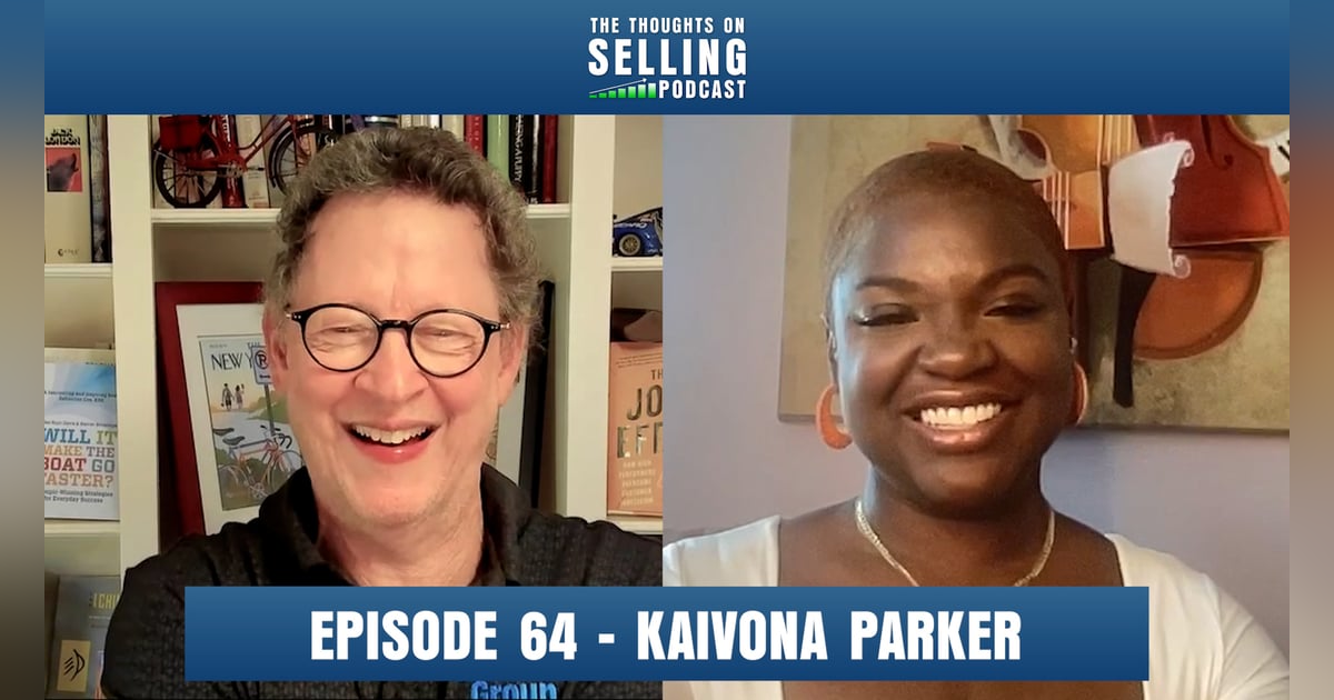 Authenticity: Sales, Storytelling and Showing Up Real with Kaivona Parker Authenticity: Sales, Storytelling and Showing Up Real with Kaivona Parker