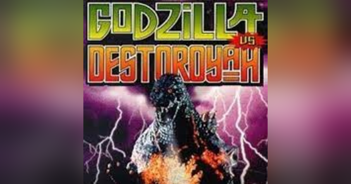 2.12 Godzilla Vs. Destoroyah (1995) 2.12 Godzilla Vs. Destoroyah (1995)