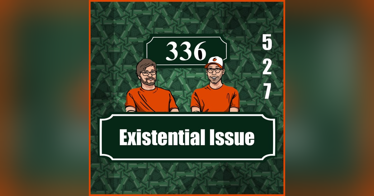 Pod 527 : Existential Issue Pod 527 : Existential Issue