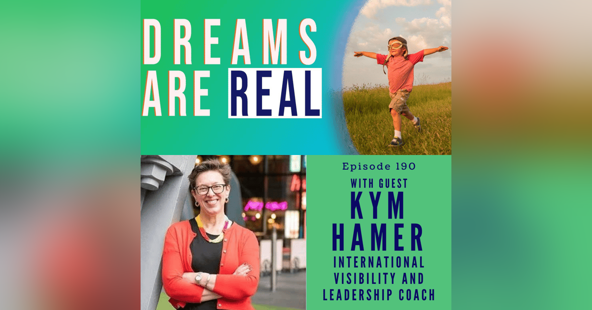 Ep190: Building Brand You with International Visibility and Leadership Coach Kym Hamer. Ep190: Building Brand You with International Visibility and Leadership Coach Kym Hamer.