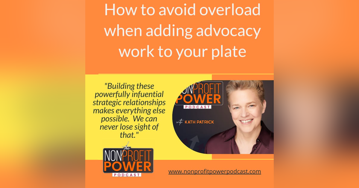 How to Avoid Overload when Adding Advocacy Work to Your Plate - Episode 25 How to Avoid Overload when Adding Advocacy Work to Your Plate - Episode 25