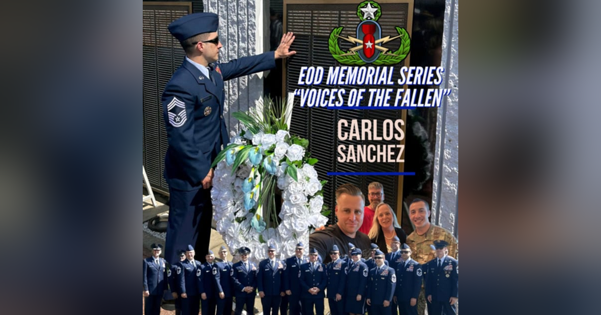 Voices of the Fallen: The EOD Memorial Wall and the Power of Legislative Advocacy w/Carlos Sanchez Voices of the Fallen: The EOD Memorial Wall and the Power of Legislative Advocacy w/Carlos Sanchez