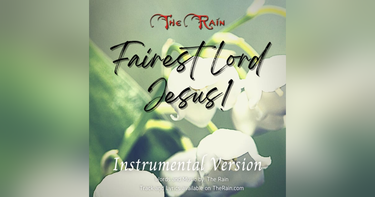 Fairest Lord Jesus - Instrumental Version Fairest Lord Jesus - Instrumental Version