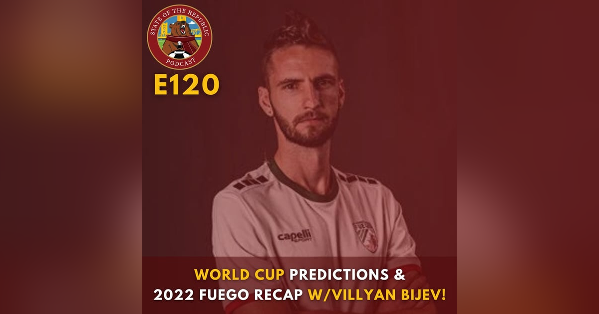 S1E120 - World Cup Predictions & 2022 Fuego Recap with Villyan Bijev! S1E120 - World Cup Predictions & 2022 Fuego Recap with Villyan Bijev!