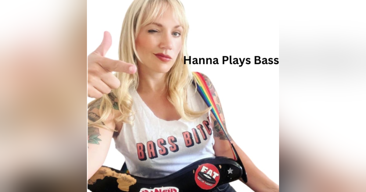 She Didn't Even Know How to Play Bass - but that didn't stop Hanna from auditioning for a punk band. She Didn't Even Know How to Play Bass - but that didn't stop Hanna from auditioning for a punk band.