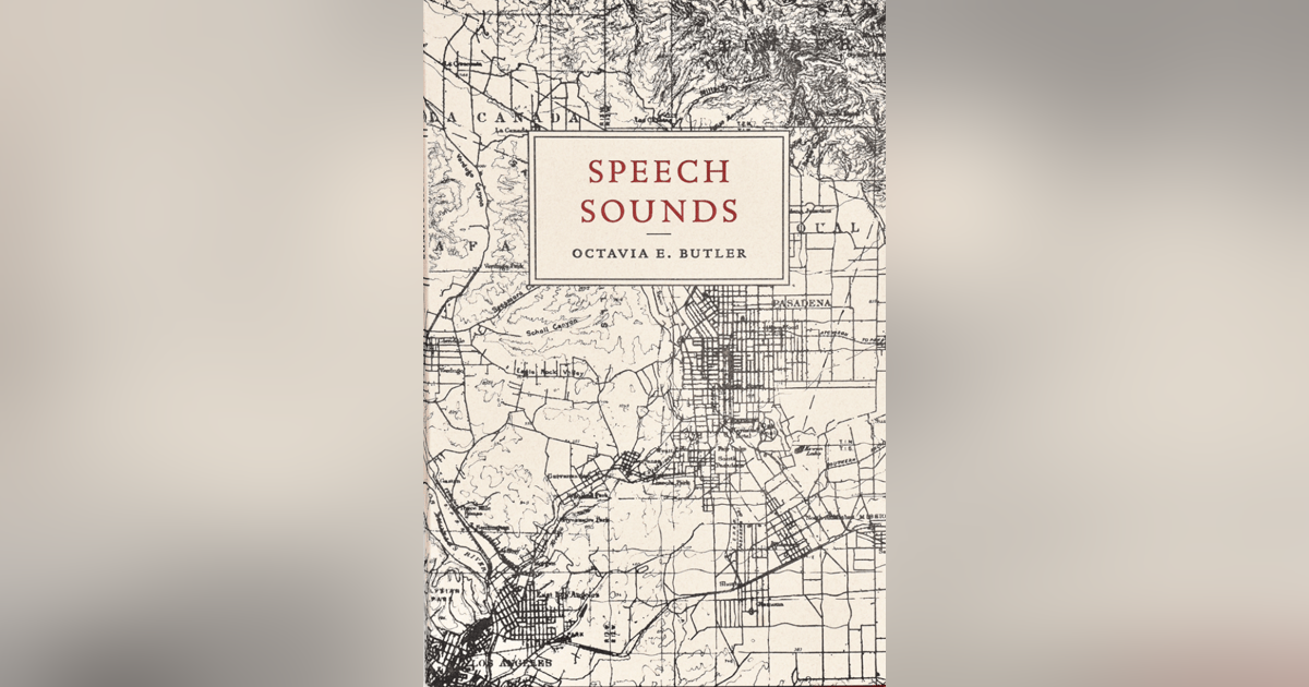 "Speech Sounds" by Octavia Butler "Speech Sounds" by Octavia Butler