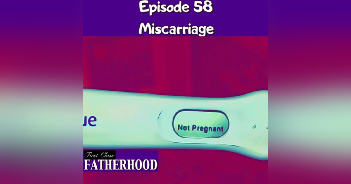 #58 Miscarriage #58 Miscarriage