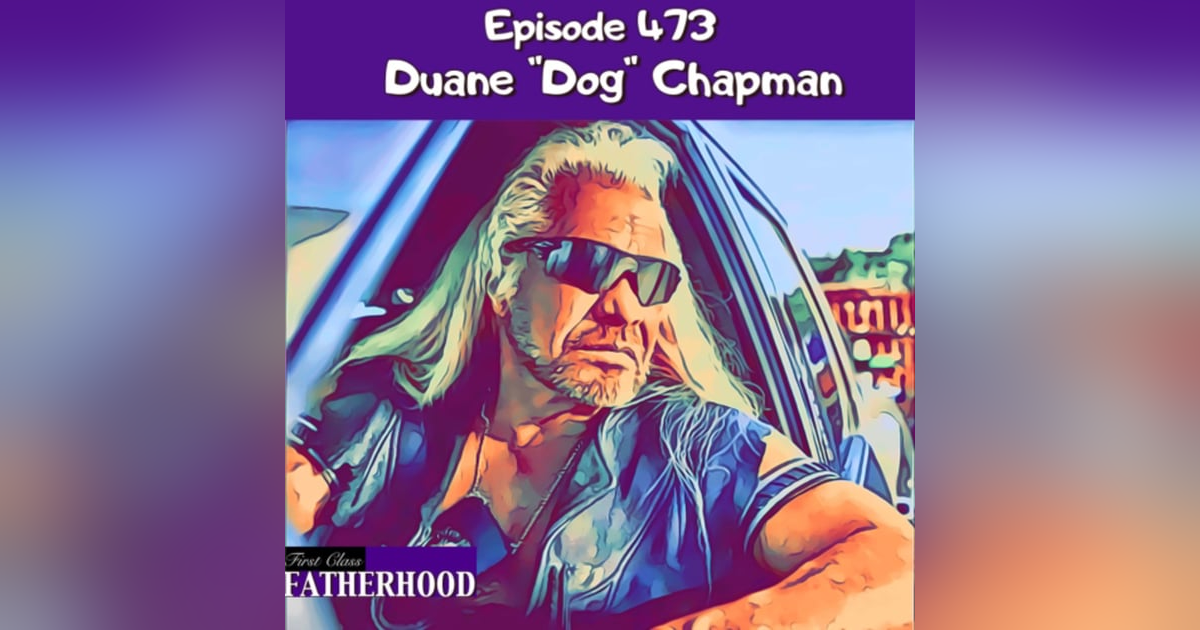 #473 Duane “Dog” Chapman #473 Duane “Dog” Chapman