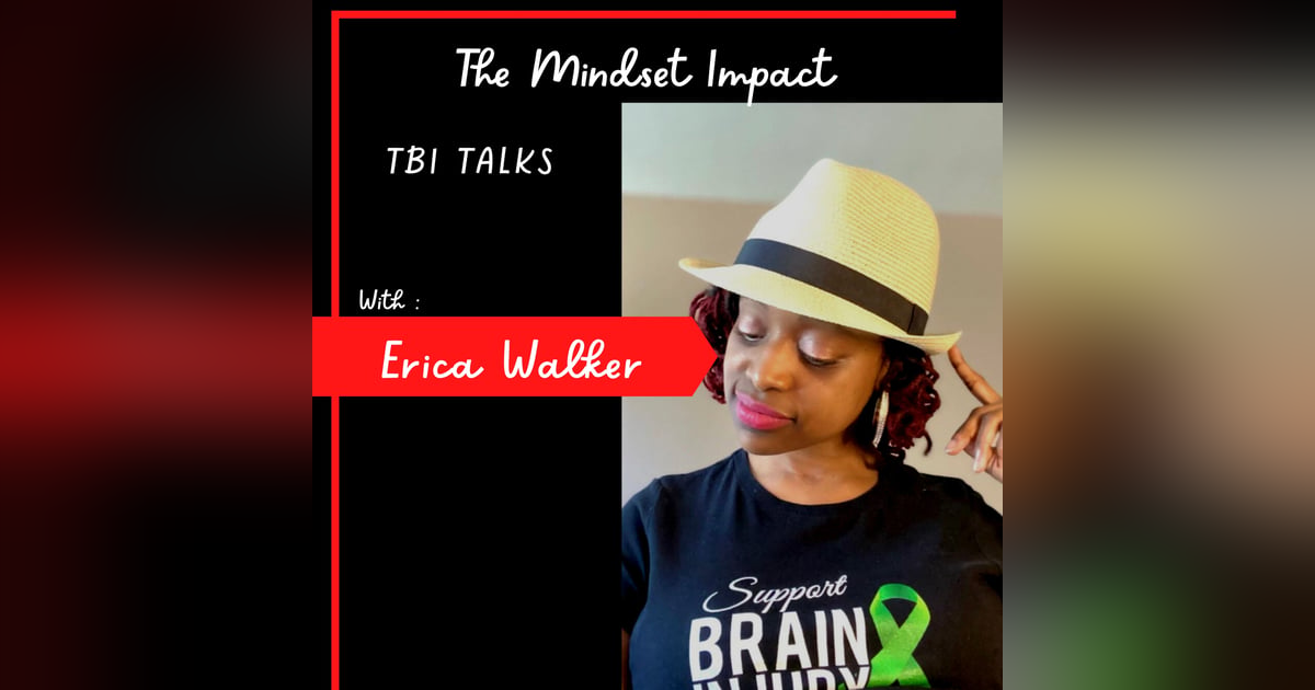 #15 - Erica Renee: Traumatic Brain Injury #15 - Erica Renee: Traumatic Brain Injury