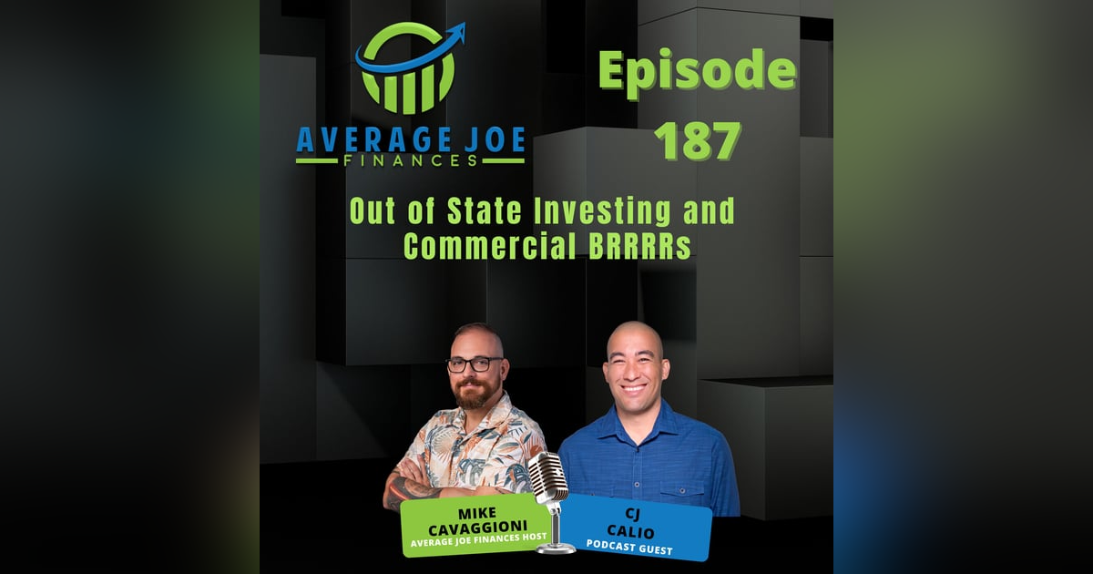 187. Out of State Investing and Commercial BRRRRs with CJ Calio 187. Out of State Investing and Commercial BRRRRs with CJ Calio