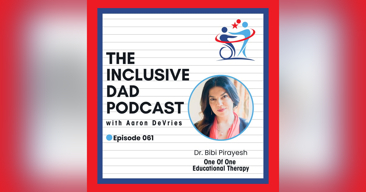 Advocacy in Action: How Parents Can Challenge Systemic Ableism with Dr. Bibi Pirayesh - Episode 61 Advocacy in Action: How Parents Can Challenge Systemic Ableism with Dr. Bibi Pirayesh - Episode 61