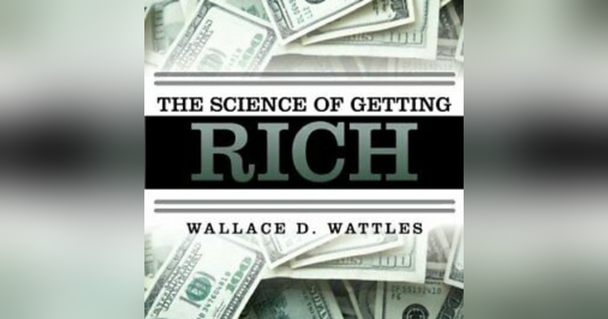 There is a Science to Getting Rich . . . (Part2) There is a Science to Getting Rich . . . (Part2)
