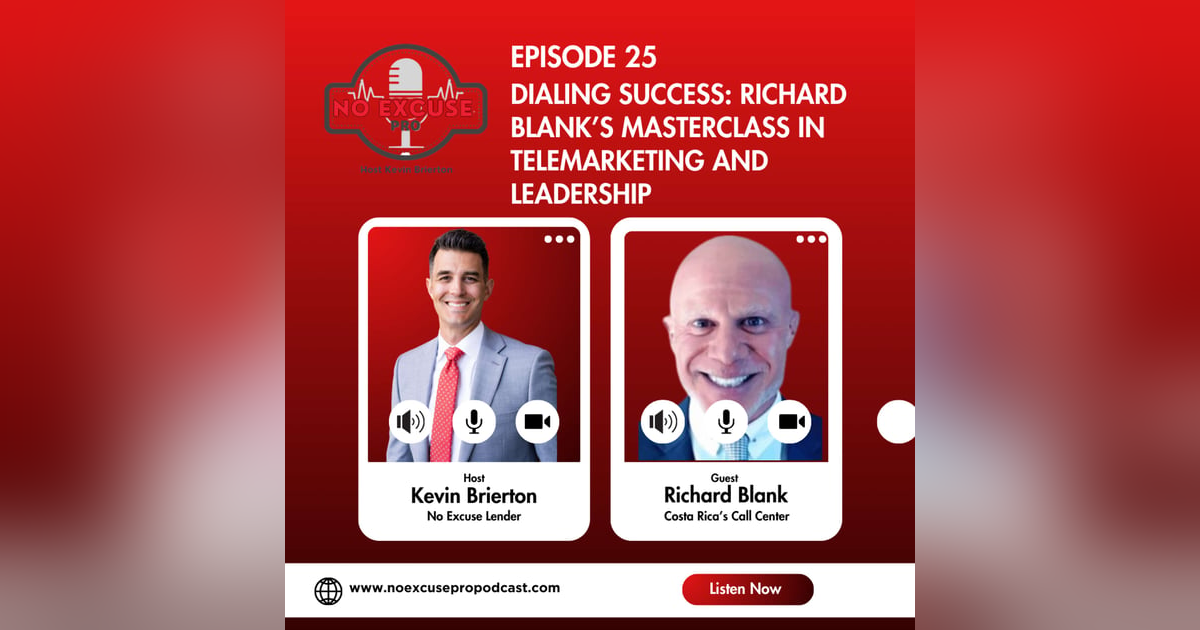 Episode 25: Dialing Success: Richard Blank’s Masterclass in Telemarketing and Leadership Episode 25: Dialing Success: Richard Blank’s Masterclass in Telemarketing and Leadership