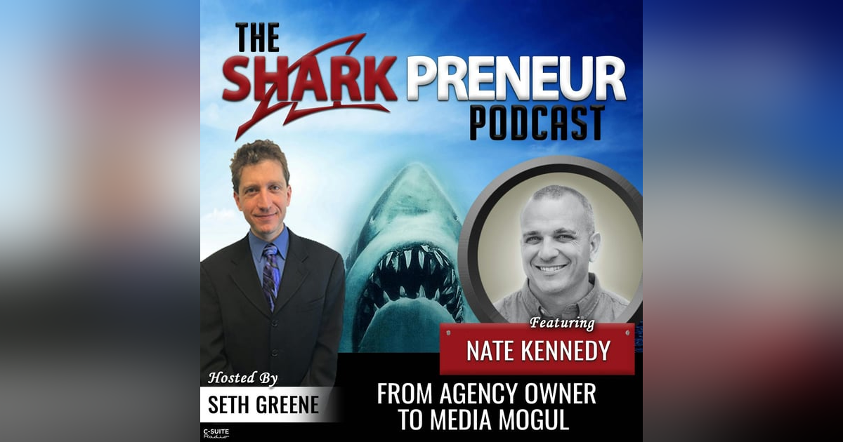 1017: From Agency Owner to Media Mogul with Nate Kennedy 1017: From Agency Owner to Media Mogul with Nate Kennedy