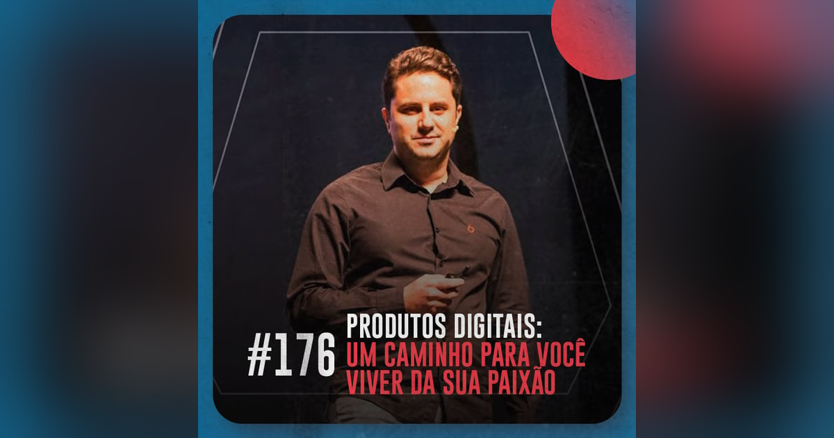 Produtos digitais: um caminho para você viver da sua paixão — Café com ADM 176 Produtos digitais: um caminho para você viver da sua paixão — Café com ADM 176
