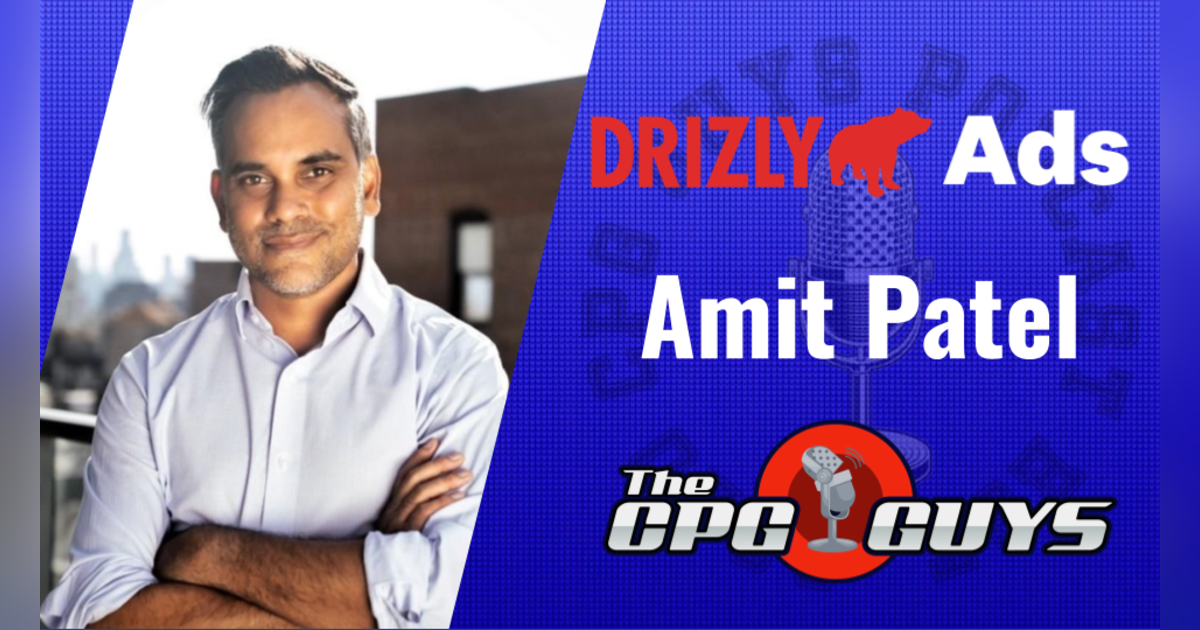 Bev Alc Retail Media with Drizly's Amit Patel Bev Alc Retail Media with Drizly's Amit Patel