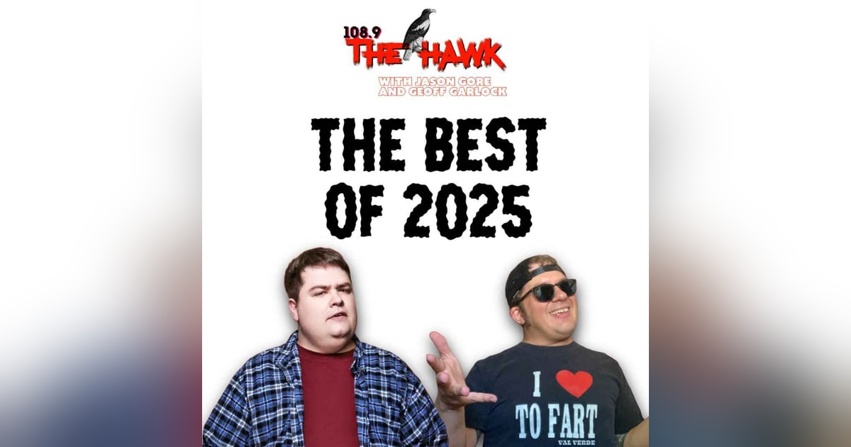 108.9 The Hawk: The Best of 2025 108.9 The Hawk: The Best of 2025