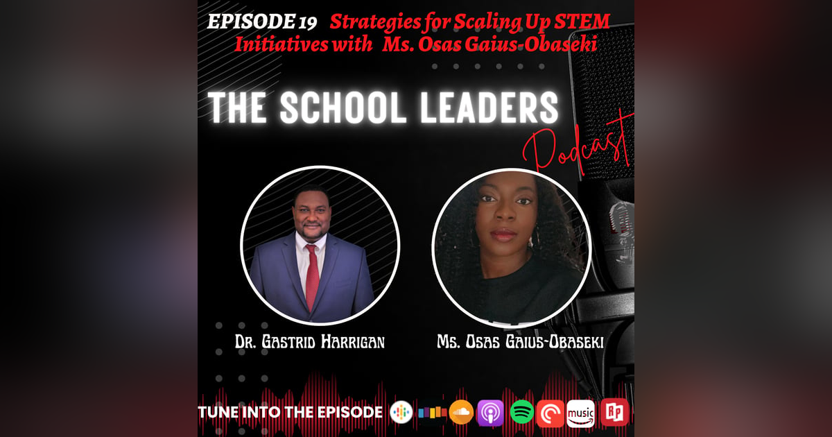 19. Strategies for Scaling Up STEM Initiatives with Ms. Osas Guis-Obaseki 19. Strategies for Scaling Up STEM Initiatives with Ms. Osas Guis-Obaseki