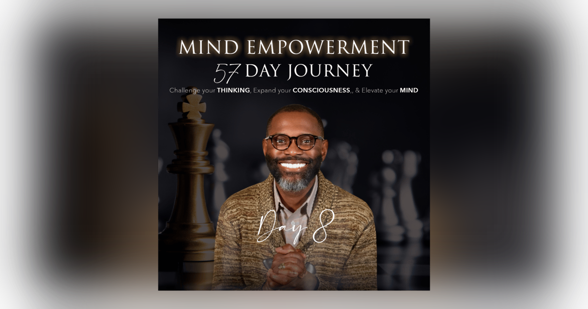 Day 8 of 57 | Mind Empowerment: Mastering Your Words Day 8 of 57 | Mind Empowerment: Mastering Your Words