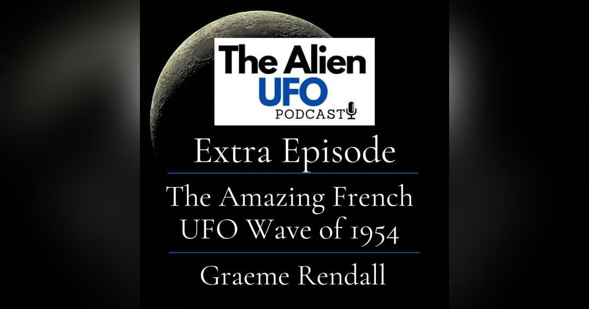 The Amazing French UFO Wave of 1954 The Amazing French UFO Wave of 1954