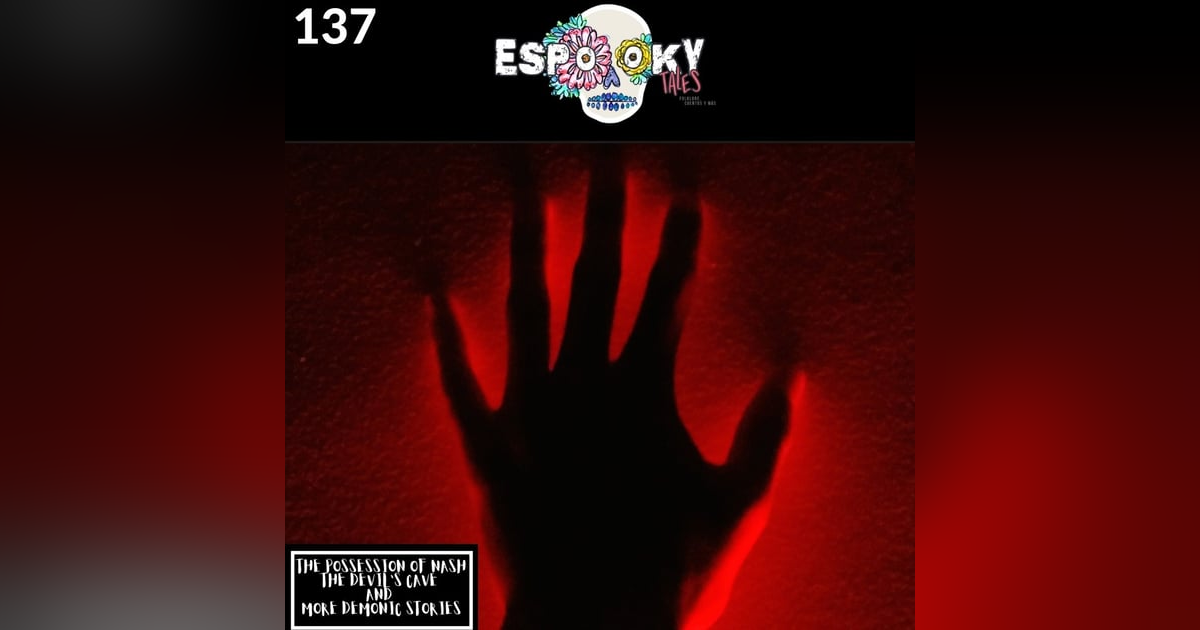 The Possession of Nash, The Devil's Cave and More Demonic Stories The Possession of Nash, The Devil's Cave and More Demonic Stories