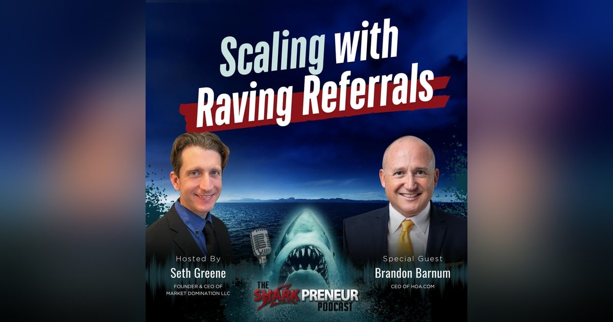 Episode 1171: Scaling with Raving Referrals with Brandon Barnum Episode 1171: Scaling with Raving Referrals with Brandon Barnum