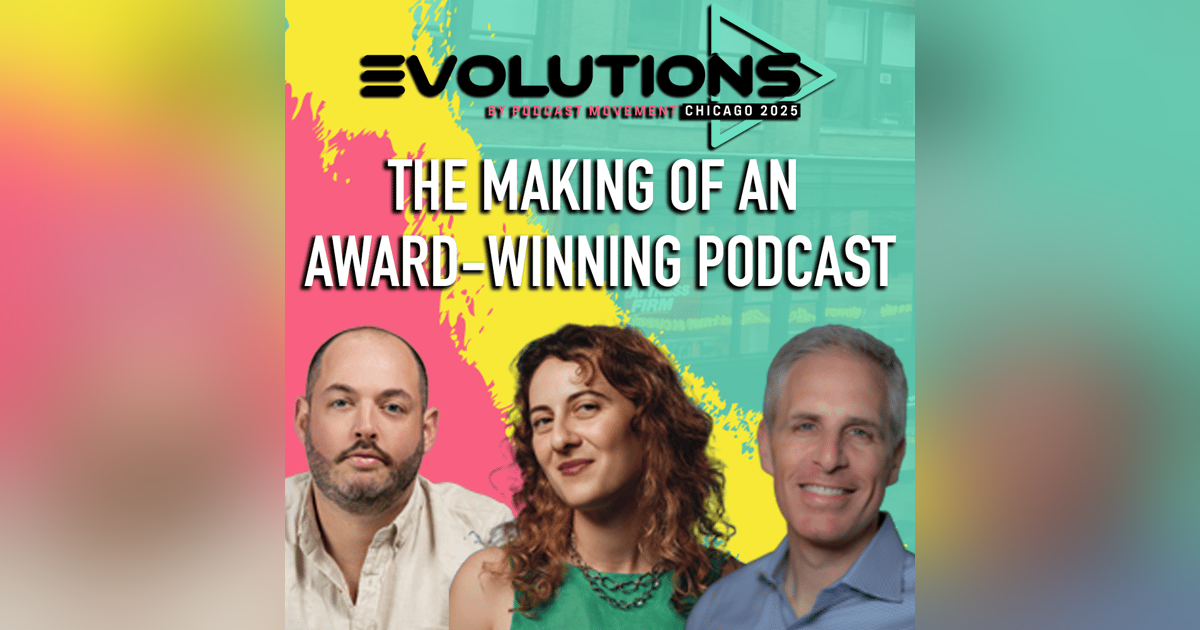 The Making of an Award Winning Podcast The Making of an Award Winning Podcast
