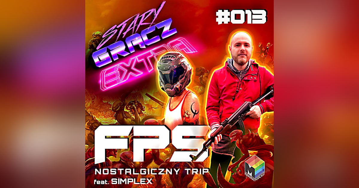 Extra 013 Nostalgiczny trip FPS feat Simplex Extra 013 Nostalgiczny trip FPS feat Simplex